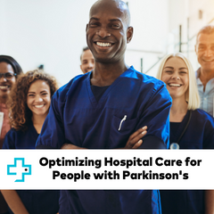 Optimizing Hospital Care for People with Parkinson's